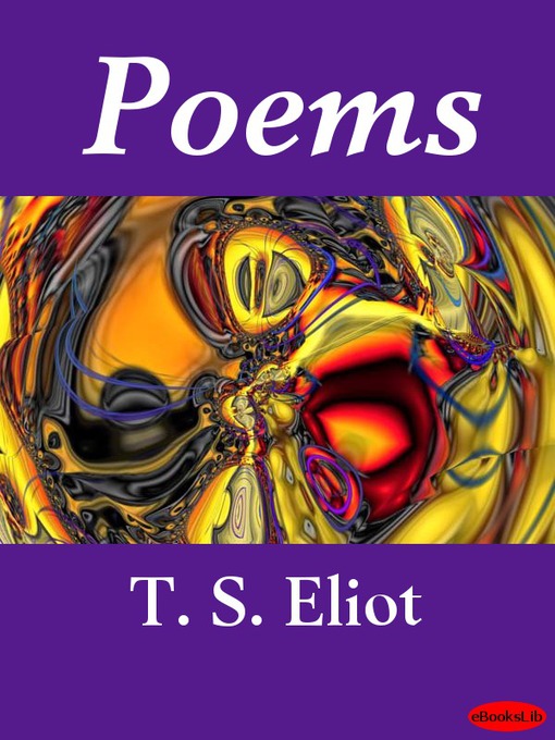 Title details for Poems by T. S. Eliot - Available